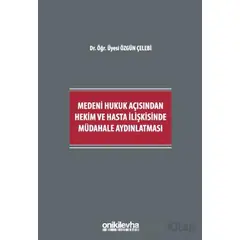 Medeni Hukuk Açısından Hekim ve Hasta İlişkisinde Müdahale Aydınlatması