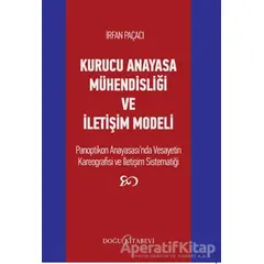 Kurucu Anayasa Mühendisliği ve İletişim Modeli - İrfan Paçacı - Doğu Kitabevi