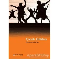 Çocuk Hakları - Ercüment Erbay - Yeni İnsan Yayınevi