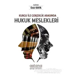 Hukuk Meslekleri - Emir Kaya - Astana Yayınları