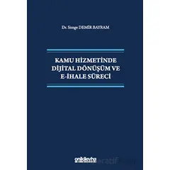 Kamu Hizmetinde Dijital Dönüşüm ve E-İhale Süreci - Simge Demir Bayram - On İki Levha Yayınları