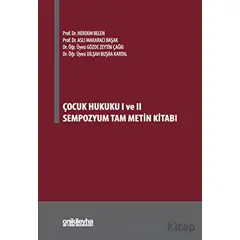 Çocuk Hukuku I ve II Sempozyum Tam Metin Kitabı - Kolektif - On İki Levha Yayınları