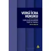 Vergi İcra Hukuku - Ahmet Ak - Sonçağ Yayınları