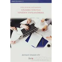 İcra Hukuku Kapsamında Uzlaşma Yoluyla Yeniden Yapılandırma - Osman Oy - Beta Yayınevi