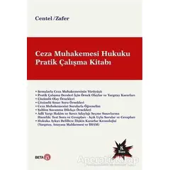 Ceza Muhakemesi Hukuku Pratik Çalışma Kitabı - Nur Centel - Beta Yayınevi