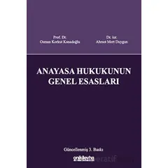 Anayasa Hukukunun Genel Esasları - Osman Korkut Kanadoğlu - On İki Levha Yayınları
