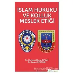 İslam Hukuku ve Kolluk Meslek Etiği - Recep Özdemir - Hiperlink Yayınları