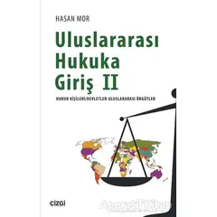 Uluslararası Hukuka Giriş 2 - Hasan Mor - Çizgi Kitabevi Yayınları