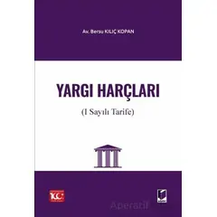 Yargı Harçları (1 sayılı Tarife) - Bersu Kılıç Kopan - Adalet Yayınevi