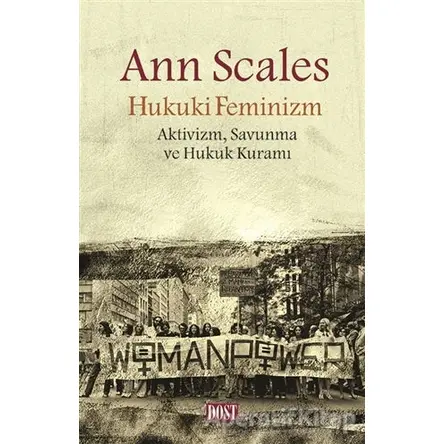 Hukuki Feminizm - Ann Scales - Dost Kitabevi Yayınları