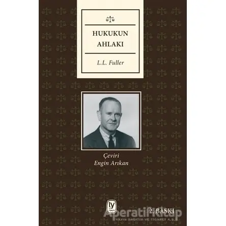 Hukukun Ahlakı - L. L. Fuller - Tekin Yayınevi