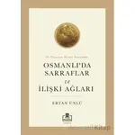 18. Yüzyılın İkinci Yarısında Osmanlıda Sarraflar ve İlişki Ağları - Ertan Ünlü - Timaş Akademi