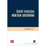 İdari Yargıda Miktar Artırımı - Selin Ardıç - Adalet Yayınevi