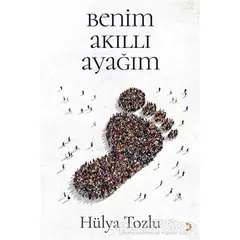 Benim Akıllı Ayağım - Hülya Tozlu - Cinius Yayınları