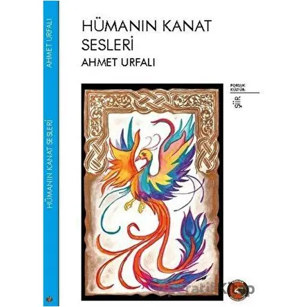 Hümanın Kanat Sesleri - Ahmet Urfalı - Porsuk Kültür Yayıncılık