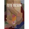 İste Olsun - Hülya Sayan Çakır - Hümanist Kitap Yayıncılık