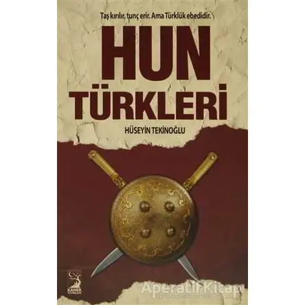 Hun Türkleri - Hüseyin Tekinoğlu - Kamer Yayınları