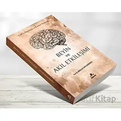 Beyin ve Akıl Etkileşimi - Abdullah Saim Açıkgözoğlu - Hüner Yayınevi
