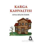 Karga Kahvaltısı - Leyla Küçük Ülker - Sisyphos Yayınları