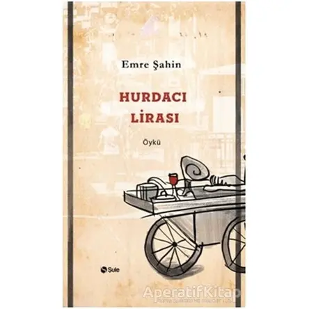 Hurdacı Lirası - Emre Şahin - Şule Yayınları