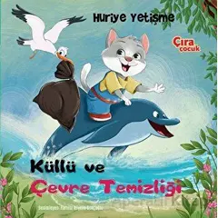 Küllü ve Çevre Temizliği - Huriye Yetişme - Çıra Çocuk Yayınları