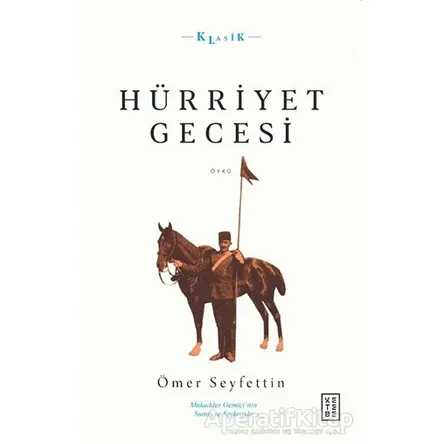 Hürriyet Gecesi - Ömer Seyfettin - Ketebe Yayınları