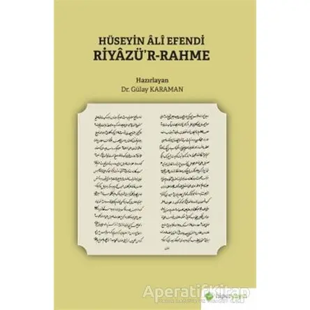 Hüseyin Ali Efendi Riyazü’r-Rahme - Gülay Karaman - Hiperlink Yayınları