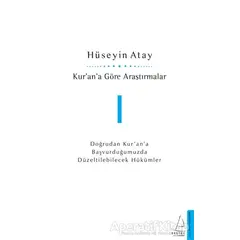 Kur’an’a Göre Araştırmalar 1 - Hüseyin Atay - Destek Yayınları