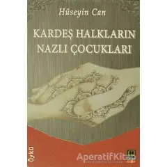 Kardeş Halkların Nazlı Çocukları - Hüseyin Can - Babıali Kitaplığı