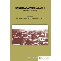 Bartın Araştırmaları 1 - Tunay Karakök - Hiperlink Yayınları