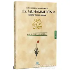 Barış ve Esenlik Peygamberi Hz. Muhammedin Hayatını Yeniden Okumak