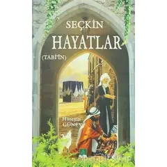 Seçkin Hayatlar - Hüseyin Güney - Semere Yayınları