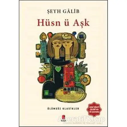 Hüsn ü Aşk - Şeyh Galib - Kapı Yayınları