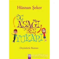 Üç Aşağı Beş Yukarı - Hüsnan Şeker - Altın Kitaplar