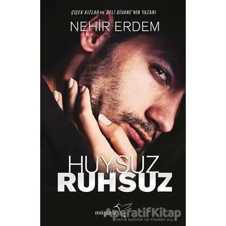 Huysuz ve Ruhsuz - Nehir Erdem - Müptela Yayınları