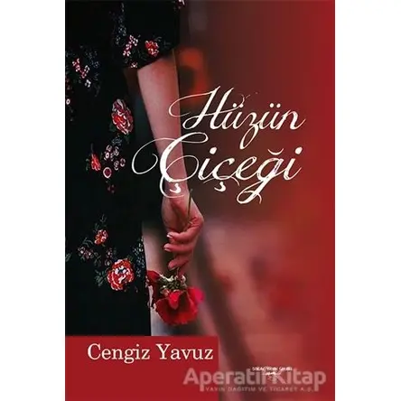 Hüzün Çiçeği - Cengiz Yavuz - Sokak Kitapları Yayınları