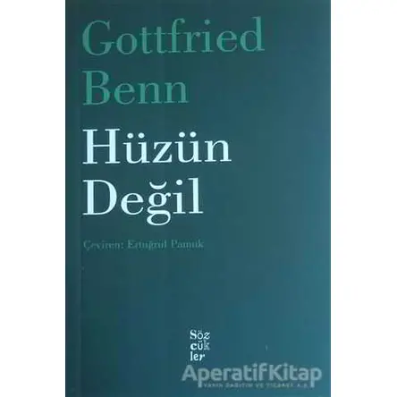 Hüzün Değil - Gottfried Benn - Sözcükler Yayınları