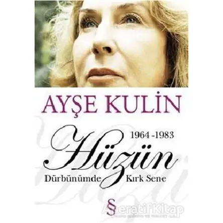 Hüzün Dürbünümde Kırk Sene - Ayşe Kulin - Everest Yayınları