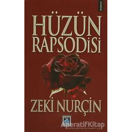 Hüzün Rapsodisi - Zeki Nurçin - Göl Yayıncılık