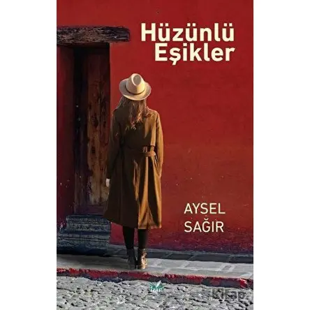 Hüzünlü Eşikler - Aysel Sağır - İzan Yayıncılık