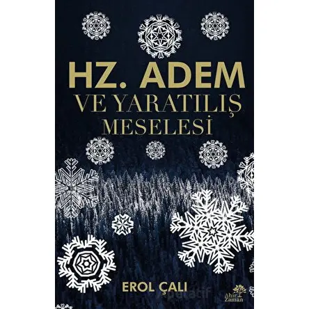 Hz. Adem ve Yaratılış Meselesi - Erol Çalı - Ahir Zaman