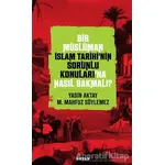 Bir Müslüman İslam Tarihi’nin Sorunlu Konuları’na Nasıl Bakmalı? - Yasin Aktay - Beyan Yayınları