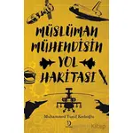 Müslüman Mühendisin Yol Haritası - Muhammed Yusuf Kadıoğlu - Dava Adamı Yayınları