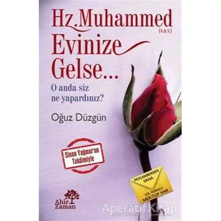 Hz. Muhammed Evinize Gelse - Oğuz Düzgün - Ahir Zaman