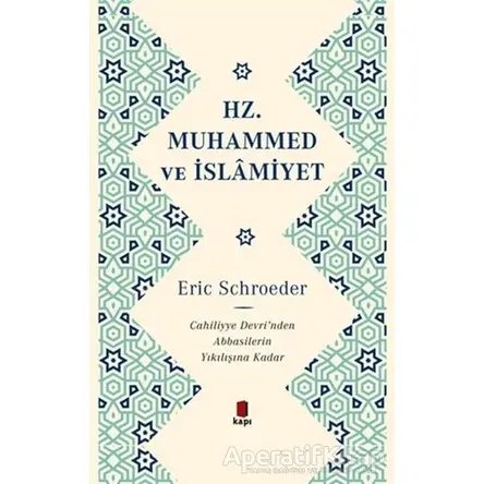 Hz. Muhammed ve İslamiyet - Eric Schroeder - Kapı Yayınları