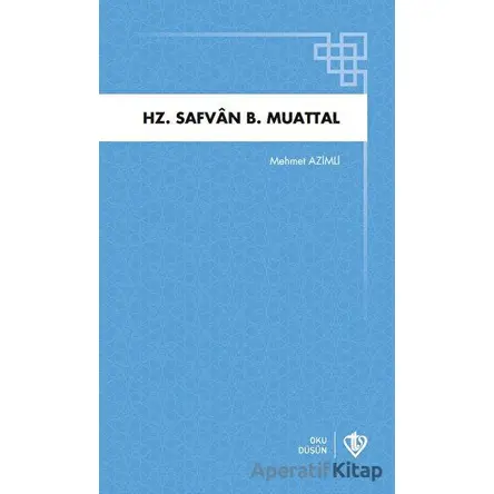 Hz. Safvan B. Muattal - Mehmet Azimli - Türkiye Diyanet Vakfı Yayınları