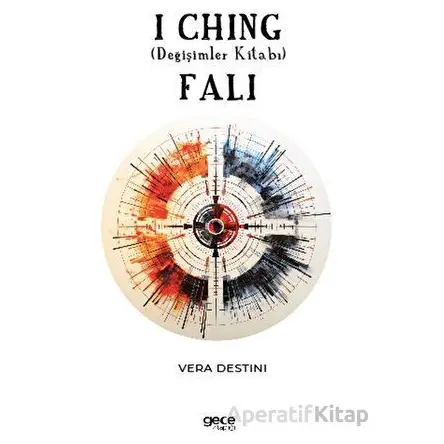 I Chi·ng (Deği·şi·mler Ki·tabı) Falı - Vera Destini - Gece Kitaplığı