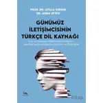 Günümüz İletişimcisinin Türkçe Dil Kaynağı - Atilla Girgin - Sarmal Kitabevi