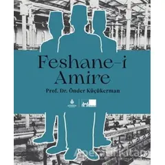 Feshane-i Amire - Önder Küçükerman - İBB Yayınları