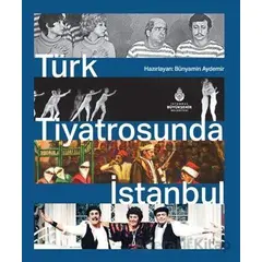 Türk Tiyatrosunda İstanbul - Nedim Saban - İBB Yayınları (Kültür A.Ş.)